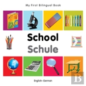 My First Bilingual Book -  School (English-German)