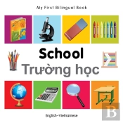 My First Bilingual Book -  School (English-Vietnamese)