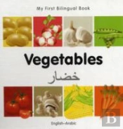 My First Bilingual Book -  Vegetables (English-Arabic)