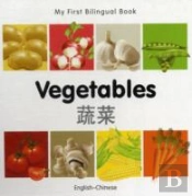 My First Bilingual Book -  Vegetables (English-Chinese)