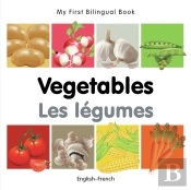 My First Bilingual Book -  Vegetables (English-French)