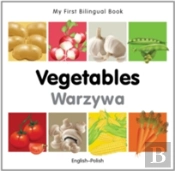 My First Bilingual Book -  Vegetables (English-Polish)