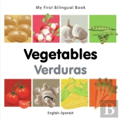 My First Bilingual Book -  Vegetables (English-Spanish)