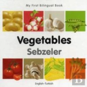 My First Bilingual Book -  Vegetables (English-Turkish)