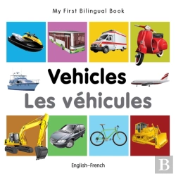 Bertrand.pt - My First Bilingual Book -  Vehicles (English-French)