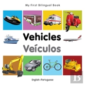 My First Bilingual Book -  Vehicles (English-Portuguese)