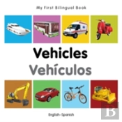 My First Bilingual Book -  Vehicles (English-Spanish)