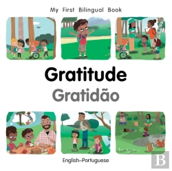Bertrand.pt - My First Bilingual Bookgratitude (Englishportuguese)
