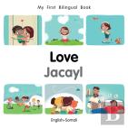 My First Bilingual Booklove (Englishsomali)