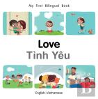 My First Bilingual Booklove (Englishvietnamese)