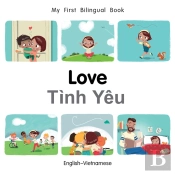 My First Bilingual Booklove (Englishvietnamese)