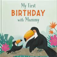 My First Birthday With Mummy