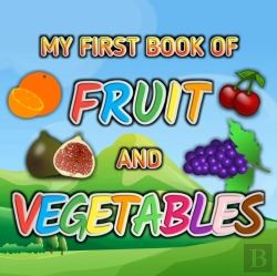 Bertrand.pt - My First Book Fruit And Vegetables