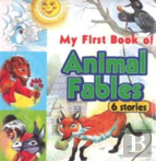 My First Book Of Animal Fables