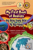 My First Book Of Animals; Ang Aking Unang Aklat Ng Mga Hayop