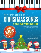 My First Book Of Christmas Songs On Keyboard For Kids!