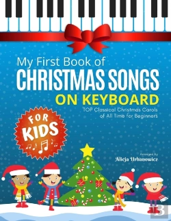Bertrand.pt - My First Book Of Christmas Songs On Keyboard For Kids!