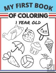 My First Book Of Coloring 1 Year Old