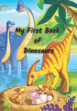 Bertrand.pt - My First Book Of Dinosaurs