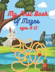 My First Book Of Mazes Ages 8-11