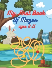 My First Book Of Mazes Ages 8-11