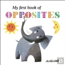 Bertrand.pt - My First Book Of Opposites