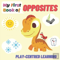 Bertrand.pt - My First Book Of Opposites Play-Centred Learning