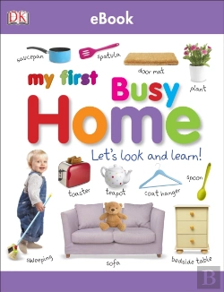 Bertrand.pt - My First Busy Home Let'S Look And Learn!