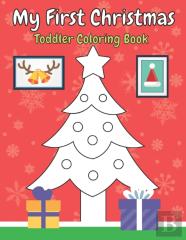 My First Christmas Toddler Coloring Book