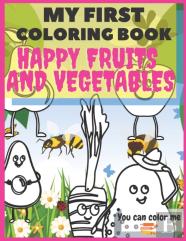 My First Coloring Book Happy Fruits And Vegetables