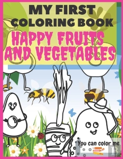 Bertrand.pt - My First Coloring Book Happy Fruits And Vegetables