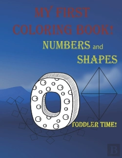 Bertrand.pt - My First Coloring Book - Numbers & Shapes (Toddler Time!)