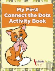 My First Connect The Dots Activity Book