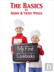 My First Cookbooks - The Basics