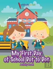 My First Day Of School Dot To Dot Activity Book