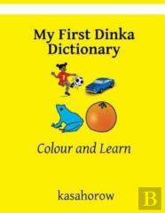 My First Dinka Dictionary