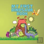 My First Dinosaur Book