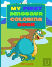 My First Dinosaur Coloring Book