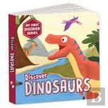 My First Discover Series: Dinosaurs