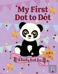 My First Dot To Dot Activity Book For Kids 2+