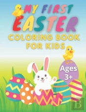 My First Easter Coloring Book For Kids Ages 3+