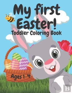 Bertrand.pt - My First Easter! Toddler Coloring Book