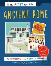 My First Fact File Ancient Rome: Everything You Need To Know (Ivy Kids) /Anglais