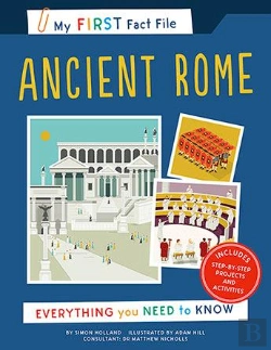 Bertrand.pt - My First Fact File Ancient Rome: Everything You Need To Know (Ivy Kids) /Anglais