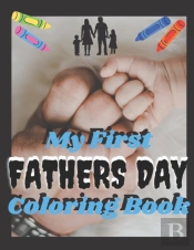 My First Father Day Coloring Book