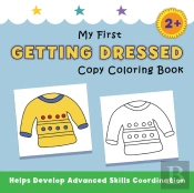 My First Getting Dressed Copy Coloring B