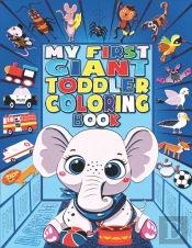 My First Giant Toddler Coloring Book Ages 1-3.