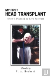 My First Head Transplant:   How I Planne