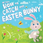 My First How To Catch The Easter Bunny
