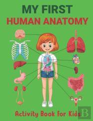 My First Human Anatomy Activity Book For Kids